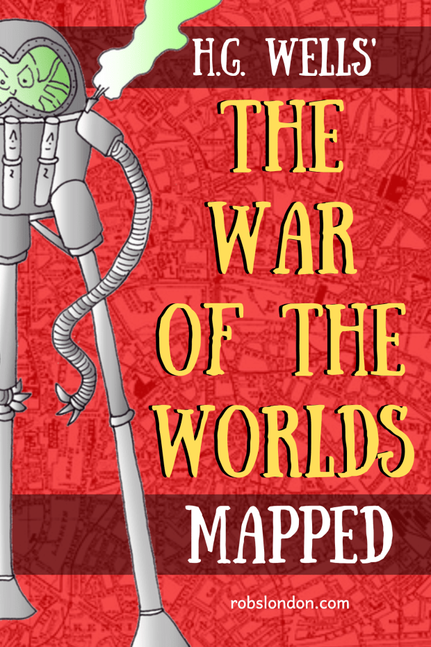 The War of the Worlds Mapped robslondon.com